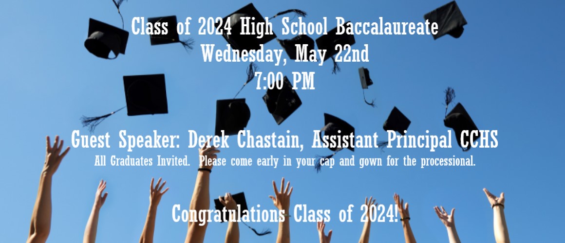 Baccalaureate Wednesday, May 22nd at 7:00 PM